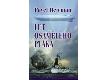 Let osamělého ptáka (Stav Nová - lehce poškozená)