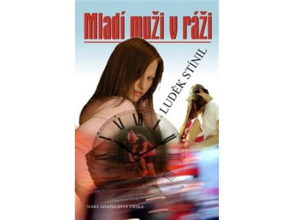 Mladí muži v ráži (Stav Nová)