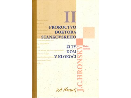 Proroctvo doktora Stankovského Žltý dom v Klokoči (Stav Nová - lehce poškozená)