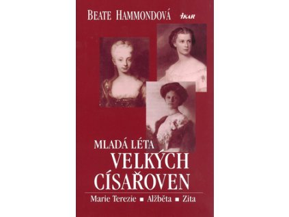Mladá léta velkých císařoven (Stav Nová - lehce poškozená)