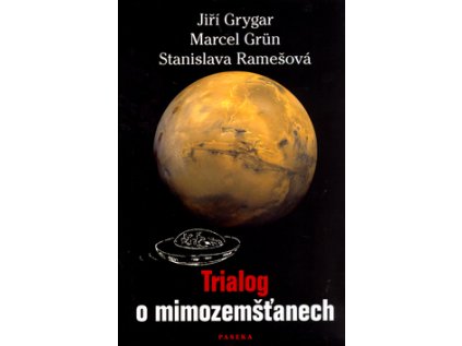 Trialog o mimozemšťanech (Stav Nová - lehce poškozená)