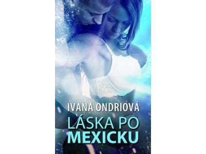 Láska po mexicku (Stav Nová - lehce poškozená)