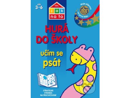 Hurá do školy - učím se psát (Stav Nová - lehce poškozená)