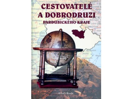 Cestovatelé a dobrodruzi Pardubického kraje (Stav Nová - lehce poškozená)