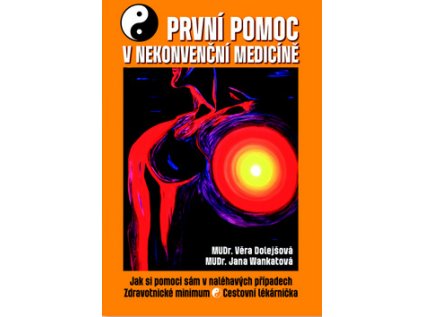 První pomoc v nekonvenční medicíně (Stav Nová - lehce poškozená)
