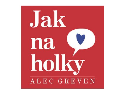 Jak na holky (Stav Nová)