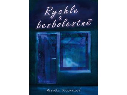 Rychle a bezbolestně (Stav Nová - lehce poškozená)