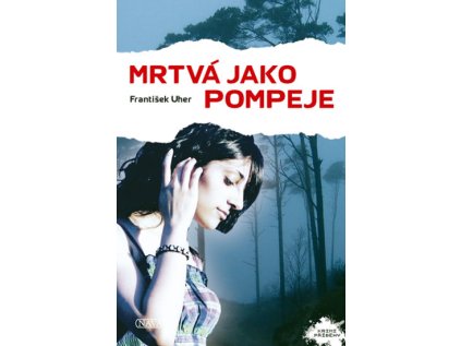 Mrtvá jako Pompeje (Stav Nová - lehce poškozená)