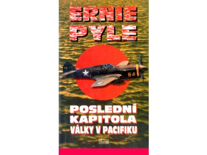 Poslední kapitola války v Pacifiku (Stav Nová - lehce poškozená)