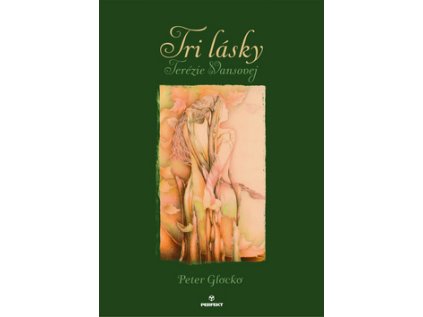 Tri lásky Terézie Vansovej (Stav Nová - lehce poškozená)