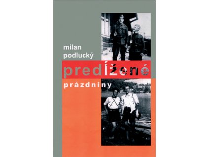 Predĺžené prázdniny (Stav Nová - lehce poškozená)