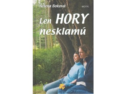 Len Hory nesklamú (Stav Nová - lehce poškozená)