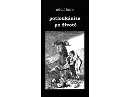 Potloukáníse po životě (Stav Nová - lehce poškozená)