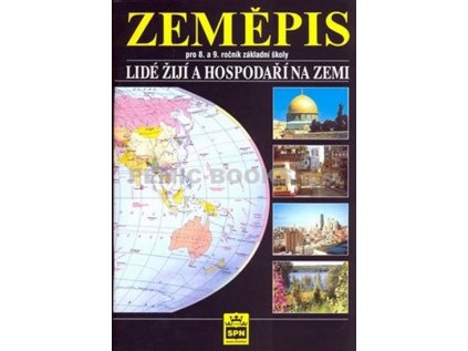 Zeměpis pro 8.a 9.ročník základní školy - Lidé žijí a hospodaří na Zemi (Stav Nová - lehce poškozená)