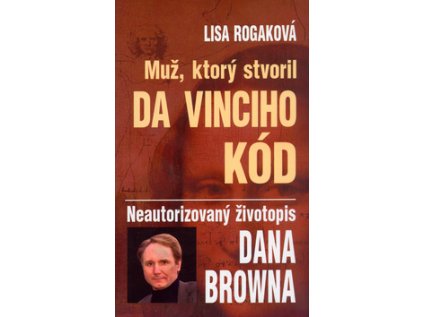 Muž, ktorý stvoril Da Vinciho kód (Stav Nová - lehce poškozená)