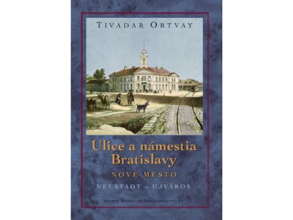 Ulice a námestia Bratislavy Nové Mesto (Stav Nová - lehce poškozená)