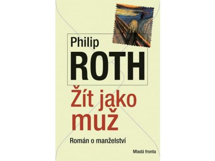 Žít jako muž - Román o manželství (Stav Nová - lehce poškozená)