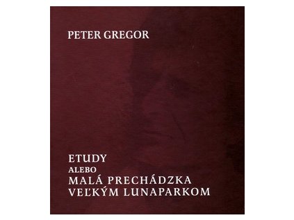 Etudy alebo Malá prechádzka veľkým lunaparkom (Stav Nová - lehce poškozená)