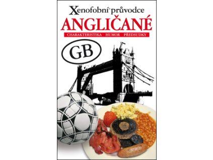 Xenofobní průvodce – Angličané (Stav Nová - lehce poškozená)