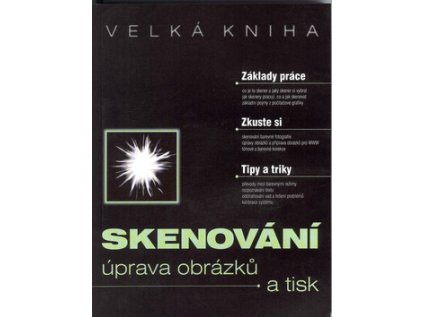 Skenování Úprava obrázků a tisk (Stav Nová - lehce poškozená)