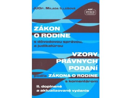 Zákon o rodine s dôvodovou správou, a judikatúrou Vzory právních podání (Stav Nová - lehce poškozená)