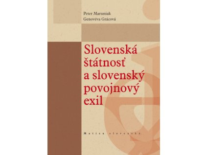 Slovenská štátnosť a slovenský povojnový exil (Stav Nová - lehce poškozená)
