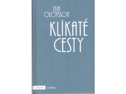 Klikaté cesty (bez přebalu) (Stav Nová - lehce poškozená)