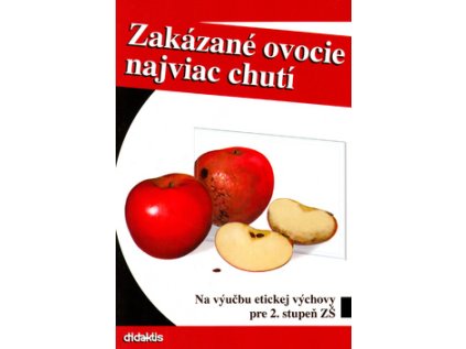 Zakázané ovocie najviac chutí