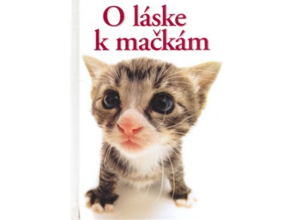 O láske k mačkám (Stav Nová - lehce poškozená)