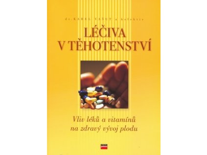 Léčiva v těhotenství (Stav Nová - lehce poškozená)