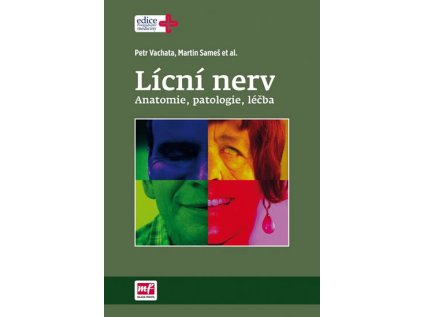 Lícní nerv - Anatomie, patologie, léčba (Stav Nová - lehce poškozená)