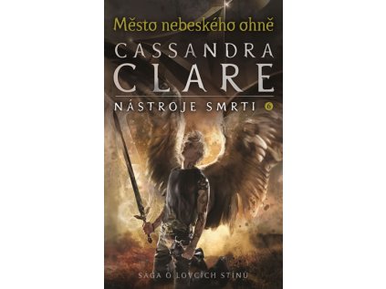Město nebeského ohně - Nástroje smrti 6 (Stav Nová - lehce poškozená)