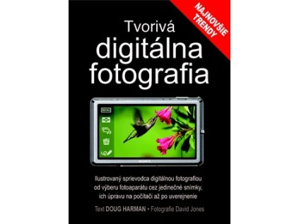 Tvorivá digitálna fotografia (Stav Nová - lehce poškozená)