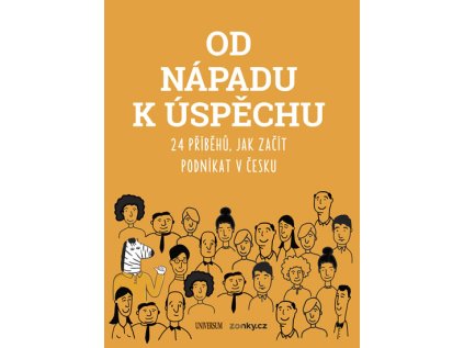 Od nápadu k úspěchu - 24 příběhů, jak začít podnikat v Česku (Stav Nová - lehce poškozená)