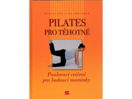Pilates pro těhotné (Stav Nová - lehce poškozená)