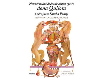 Neuvěřitelná dobrodružství rytíře dona Quijota (Stav Nová - lehce poškozená)