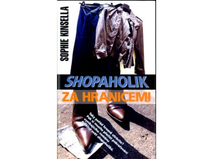 Shopaholik za hranicemi (Stav Nová - lehce poškozená)
