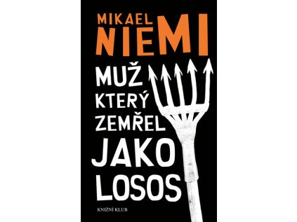Muž, který zemřel jako losos (Stav Nová - lehce poškozená)