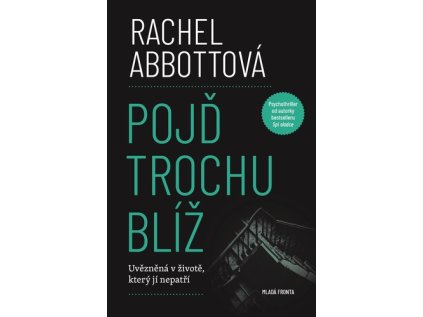 Pojď trochu blíž (Stav Nová - lehce poškozená)