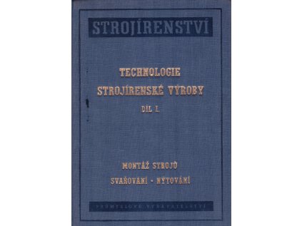 Technologie strojírenské výroby díl I. (Stav Použité zboží - běžné opotřebení)