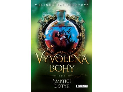 Vyvolená bohy – Smrtící dotyk - Melinda Salisbury (Stav Nová - lehce poškozená)