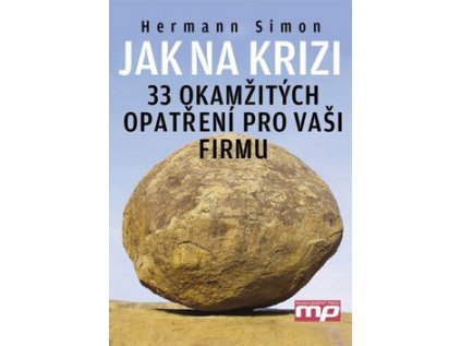 Jak na krizi 33 okamžitých opatření pro vaši firmu (Stav Nová - lehce poškozená)