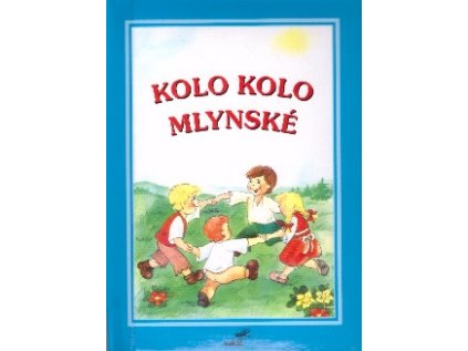 Kolo kolo mlynské (Stav Nová)