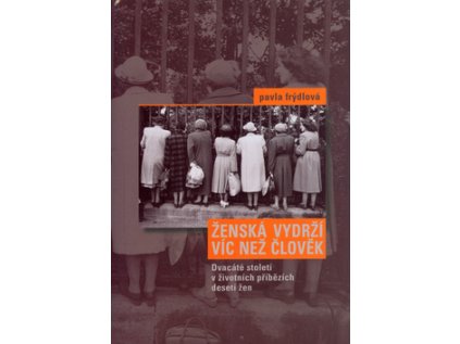 Ženská vydrží víc než člověk (Stav Nová - lehce poškozená)