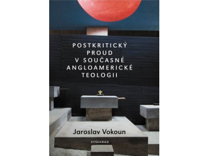 Postkritický proud v současné angloamerické teologii (Stav Nová - lehce poškozená)