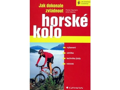 Jak dokonale zvládnout horské kolo (Stav Nová - lehce poškozená)