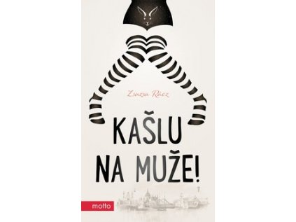 Kašlu na muže! (Stav Nová - lehce poškozená)