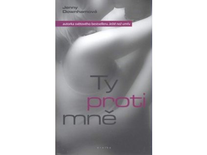Ty proti mně (Stav Nová - lehce poškozená)