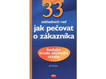 33 rad jak pečovat o zákazníka (Stav Nová - lehce poškozená)