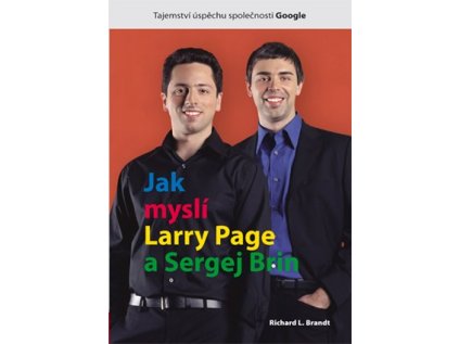 Jak myslí Larry Page a Sergej Brin (Stav Nová - lehce poškozená)